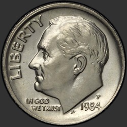 аверс 10¢ (dime) 1984 "USA - Dime / 1984 - P"