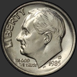 аверс 10¢ (dime) 1985 "USA - Dime / 1985 - D"